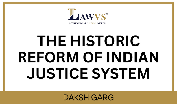 The Historic Reform of Indian Justice System