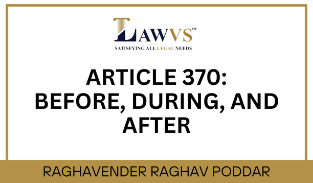 Article 370: Before, During, and After