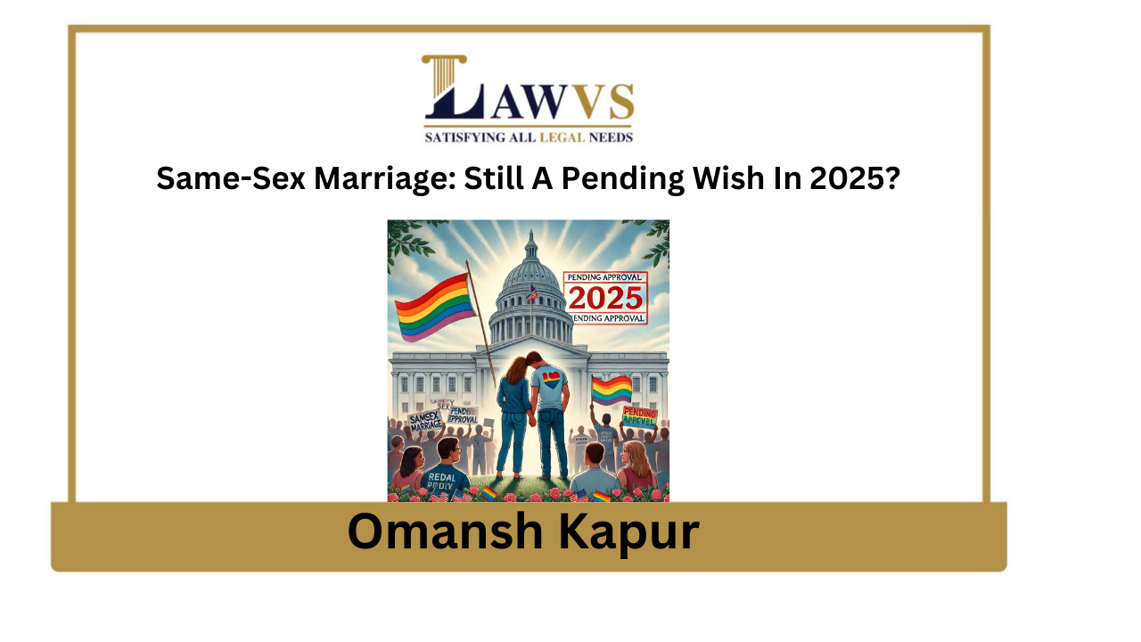 Same-Sex Marriage: Still A Pending Wish In 2025?