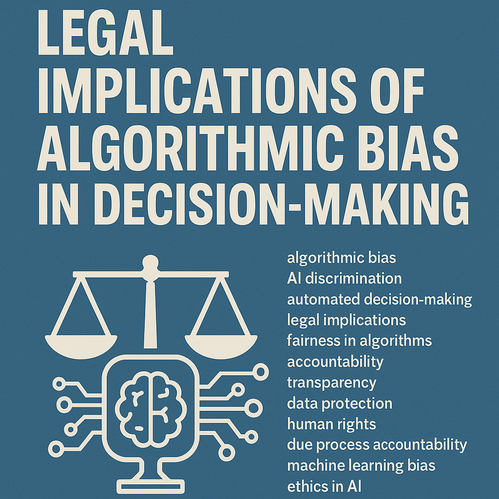 Algorithmic Injustice: Legal Challenges of Bias in Automated Decision-Making