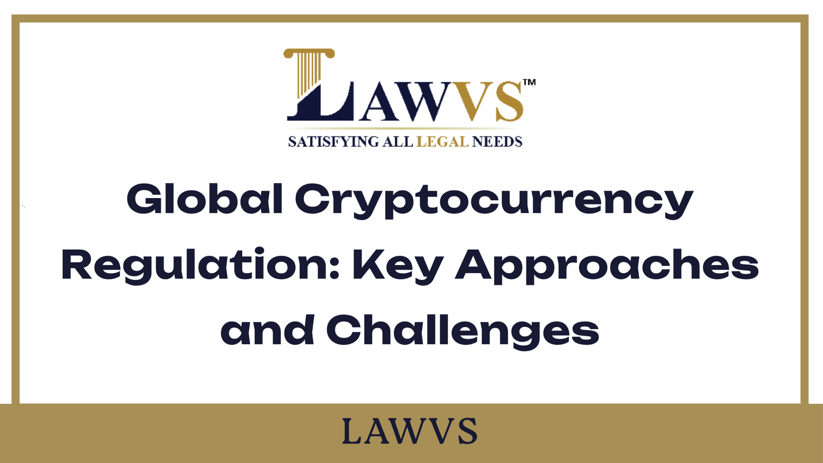 Worldwide Cryptocurrency Regulation: Strategies and Obstacles