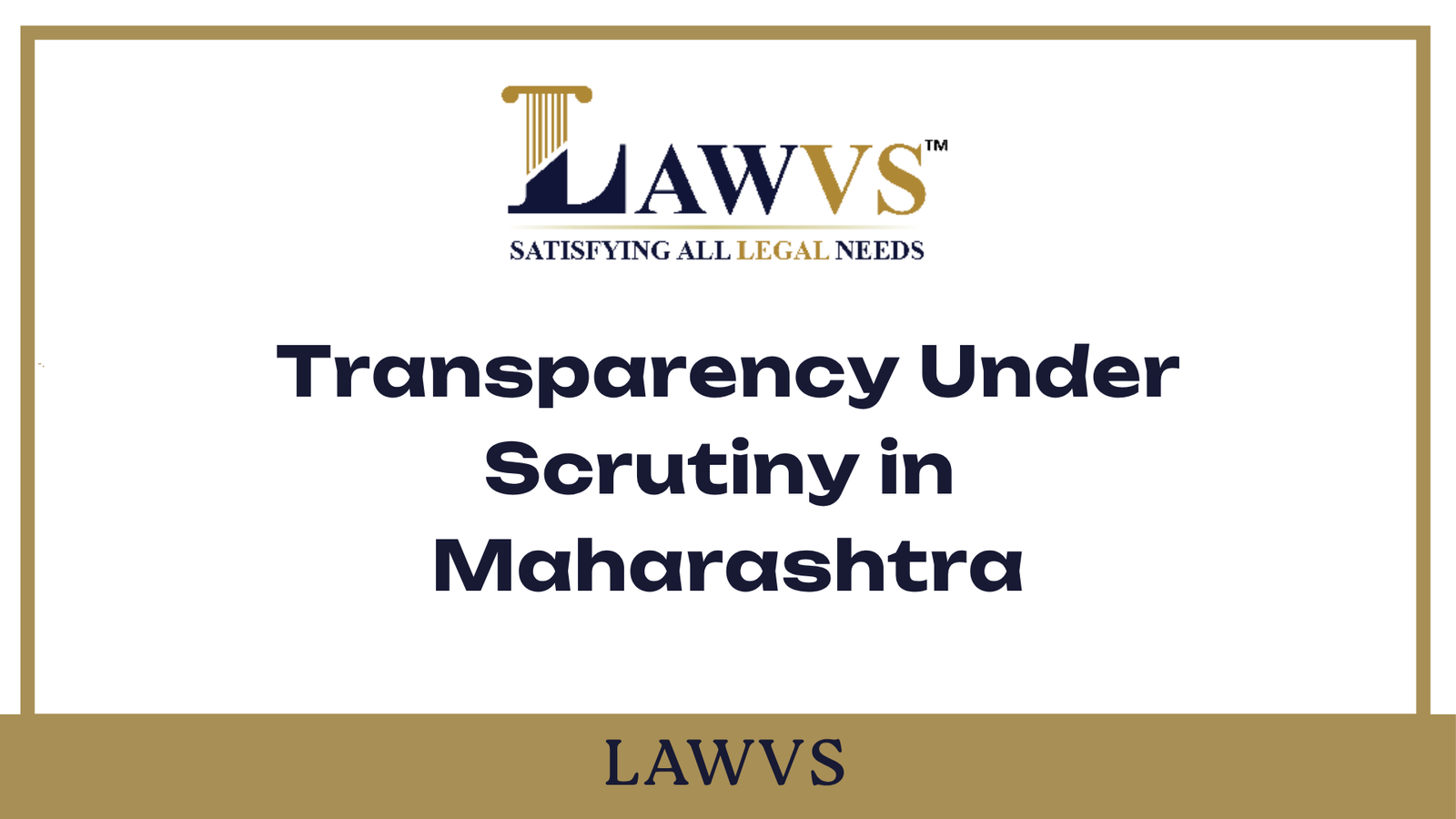 Behind Closed Doors: Maharashtra’s Transparency Crisis