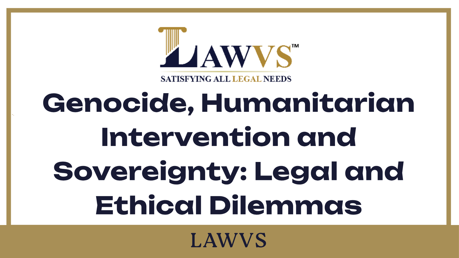 Genocide, Humanitarian Intervention and Sovereignty: Legal and Ethical Dilemmas 