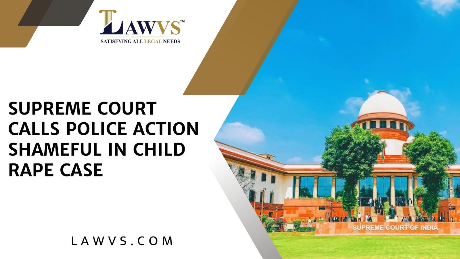 Supreme Court Criticizes Police for Summoning 3-Year-Old Victim in Sexual Assault Case