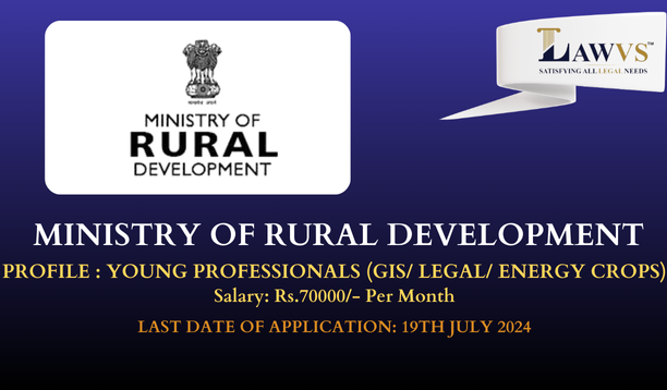 POSITION of YOUNG PROFESSIONALS (GIS/ LEGAL/ ENERGY CROPS) IN MINISTRY OF RURAL DEVELOPMENT APPLY BY 19TH JULY