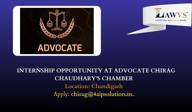  Internship Opportunity at Advocate Chirag Chaudhary’s Chamber