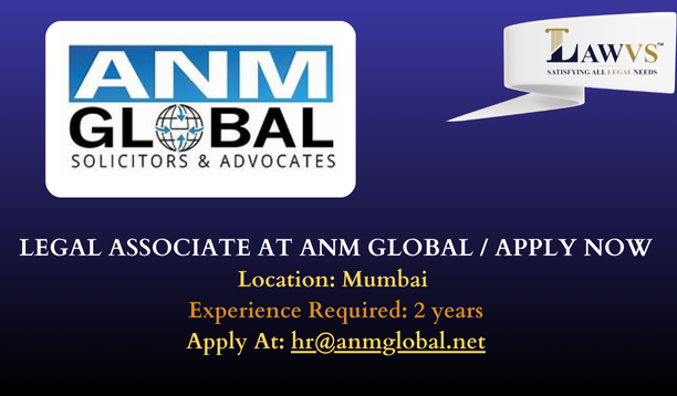 Legal Associate at ANM Global |Apply Now