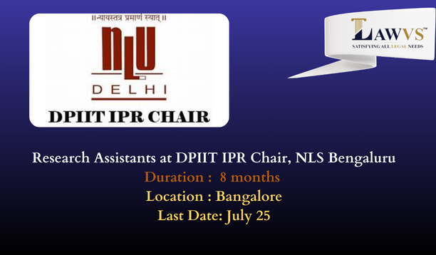 Research Assistants at DPIIT IPR Chair, NLS Bengaluru: Apply by July 25