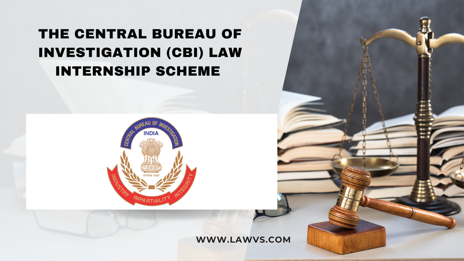 The Central Bureau of Investigation (CBI) Law Internship Scheme 2024: Apply By 20th July